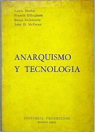 Anarquismo Y Tecnología | 58165 | Lewis Herber/Francis Ellingham/Bosco Nedelcovic/John D. McEwan