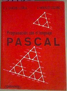 Programación Con El Lenguaje Pascal | 54752 | Sanchis Llorca/Morales Lozano