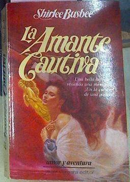 La Amante Cautiva | 18246 | Busbee Shirlee