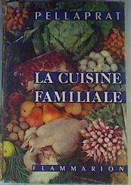 La cuisine familiale:500 recettes de cuisine,50 gravures en couleurs Patisserie,entremets | 164679 | Pellaprat H.-P