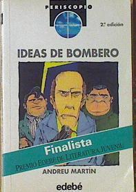 Ideas de bombero | 123384 | Martín, Andreu