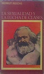 La Sexualidad Y La Lucha De Clases | 61641 | Reiche Reimut