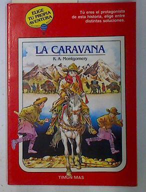 La Caravana | 131447 | Montgomery, Raymond A./Frank Bolle ( ilustrador)