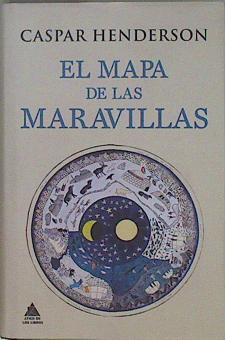 El mapa de las Maravillas | 148777 | Henderson, Caspar