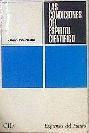 Las condiciones del espíritu científico | 145618 | Fourastlé, Jean