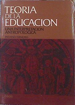 Teoría De La Educación Una Interpretación Antropológica | 47834 | Fermoso Paciano