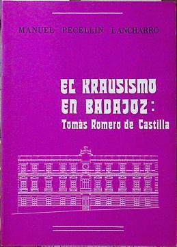 El Krausismo en Badajoz: Tomás Romero de Castilla | 120739 | Pecellín Lancharro, Manuel