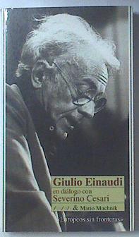 Giulio Einaundi En Diálogo Con Severino Cesari | 44715 | Severino Cesari