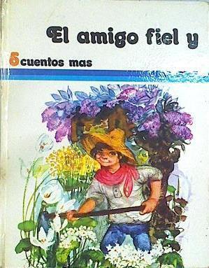 El Amigo fiel y 5 cuentos más | 141450 | ilustrador, Fernado Saez