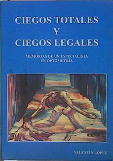 Ciegos Totales Y Ciegos Legales | 58214 | López Valentín