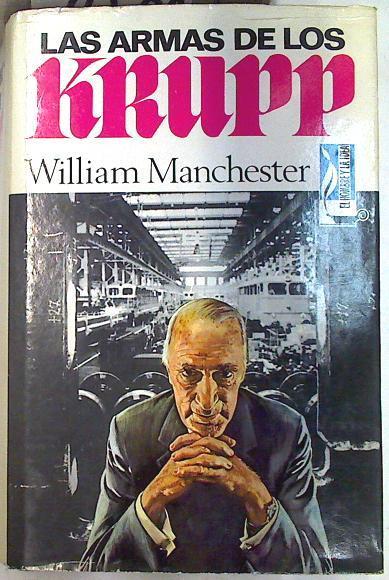 Las armas de los Krupp | 74500 | William Manchester