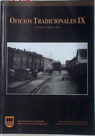 Oficios tradicionales IX | 130355 | Urdangarin, Carmelo/Izaga, José María/Lizarralde Elberdin, Koldo