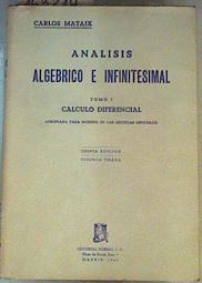 Análisis algebraico e infinitesimal Tomo I: Cálculo diferencial | 163214 | Mataix, Carlos