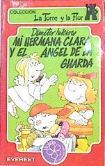 Mi hermana Clara y el ángel de la guarda | 141937 | Inkiow, Dimiter/Fritz Goller (Ilustrador )