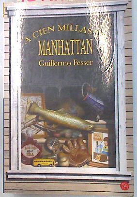 A cien millas de Manhattan | 134704 | Fesser, Guillermo (1960- )