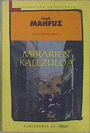 Mirarien kalezuloa | 151257 | Mahfuz, Nayib