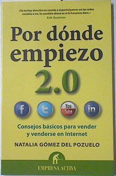 Por donde empiezo. Consejos básicos para vender y venderse en internet | 122599 | Natalia Gómez del pozuelo