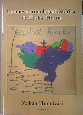 La Nueva Cronología Histórica de Euskal Herria | 139690 | Zoltán Hunnivári/traducción, Ildikó Simon