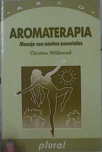 Aromaterapia Masaje con aceites esenciales | 144935 | Wildwood, Christine