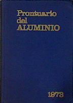 Prontuario del aluminio 1973 | 146821 | Ignacio Alfaro Abreu/Javier Elustondo Amorrortu