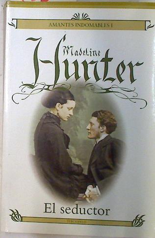 El seductor. Amantes inolvidables I | 73300 | Hunter, Madeline