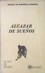 Alcazar de sueños | 136576 | Albornoz Carreras, Manuel de