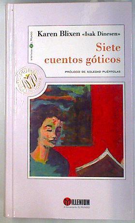 Siete Cuentos Goticos | 28359 | Dinesen Isak (  Pseudonimo  Karen Blixen)/Soledad Puértolas ( Prólogo)