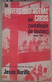 La universidad en crisis (antología de textos). desde 1939 | 157586 | Burillo, Jesús