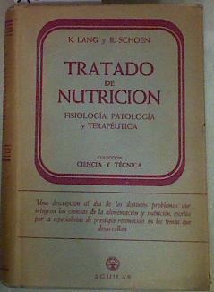 Tratado de Nutrición Fisiología Patología y Terapéutica | 157601 | Lang,Konrad/.Schoen,Rudolf./Traducción del alemán y notas José Moreno Calvo/Prólogo del Prof.Dr.Ángel Santos Ruiz