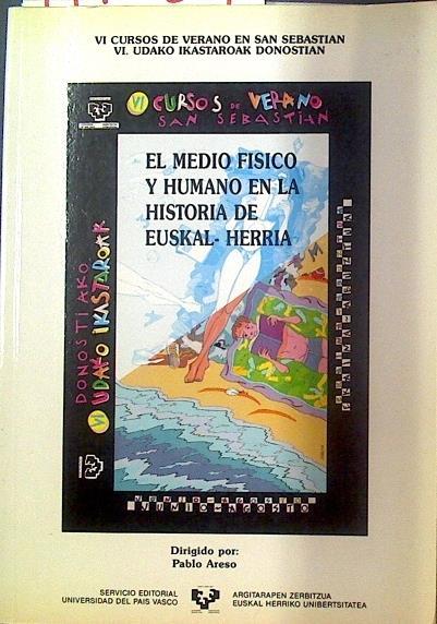 El medio físico y humano en la historia de euskal - herria | 117859 | Pablo Areso, Dirigido por