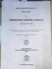 Suplemento NUM. 2 . Año 2005 al Derrotero número 3 (Tomo I). Edición de 1998 | 165824 | Varios