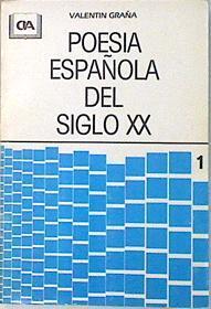 Poesia española del siglo XX (tomo primero) | 136854 | Compilador, Valentin Graña