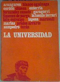 La Universidad | 18663 | Aranguren/Blanco Aguinaga/Faustino Cordon/Fernando Chueca/Carlos Fernandez Casado/Paulino Garagorri./Eduardo García de Enterria/Manuel Jimenez de Parga/Enrrique Lafuente etc.....