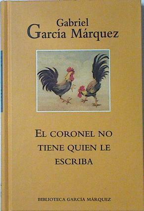 El Coronel No Tiene Quien Le Escriba | 15482 | Garcia Marquez Gabriel