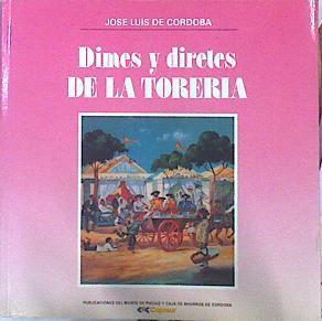 Dimes Y Diretes De La Toreria | 48539 | Cordoba Jose Luis De