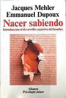 Nacer Sabiendo Introduccion Al Desarrollo Cognitiv | 27768 | "Mehler, Jacques; Du"