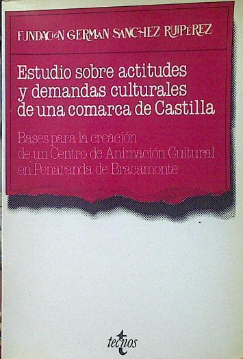 Estudio sobre actitudes y demandas culturales de una comarca de Castilla | 120851 | Fundación Germán Sánchez Ruipérez