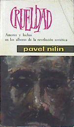 Crueldad. Amores y luchas en los albores de la revolución soviética | 141648 | Nilin, Pavel