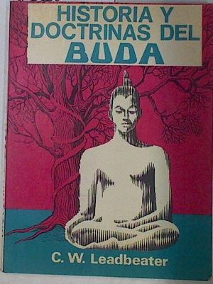 Historia y doctrinas del buda | 130299 | Leadbeater, C.W.