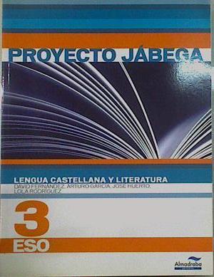 Proyecto Jábega, lengua castellana y literatura, 3 ESO | 151611 | Fernández Villarroel, David (1952- )     .. et al.