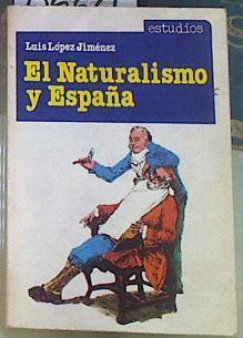 Naturalismo y España, el: Valera frente a Zola | 156621 | López Jiménez, Luis