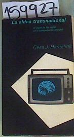 Aldea transnacional, la. El papel de los Trusts en la comunicación | 159927 | Hamelink, Cees J.