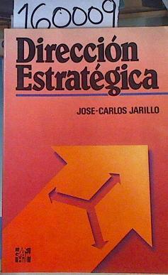 Dirección Estratégica | 160009 | Jarillo Mossi, José Carlos