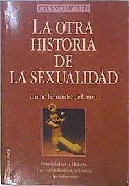 La Otra historia de la sexualidad | 149846 | Fernández de Castro, Chimo