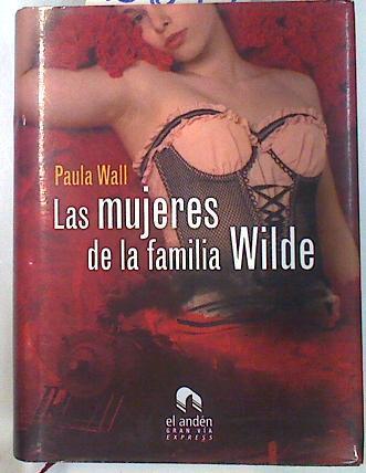 Las mujeres de la familia Wilde | 70671 | Wall, Paula