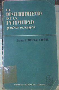 El Descubrimiento De La Intimidad Y Otros Ensayos | 53336 | Lopez Ibor, Juan J