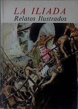 La Iliada. Relatos Ilustrados | 75465 | Homero
