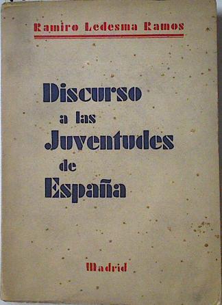 Discurso a las juventudes de España | 124568 | Ledesma Ramos, Ramiro