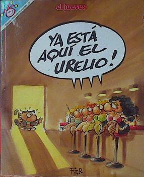 Puticlub Ya está aquí el Urelio. | 153597 | Fer (Fernández Fernández, José Antonio)