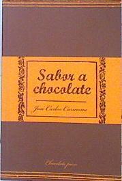 Sabor a chocolate | 139814 | Carmona Sarmiento, José Carlos